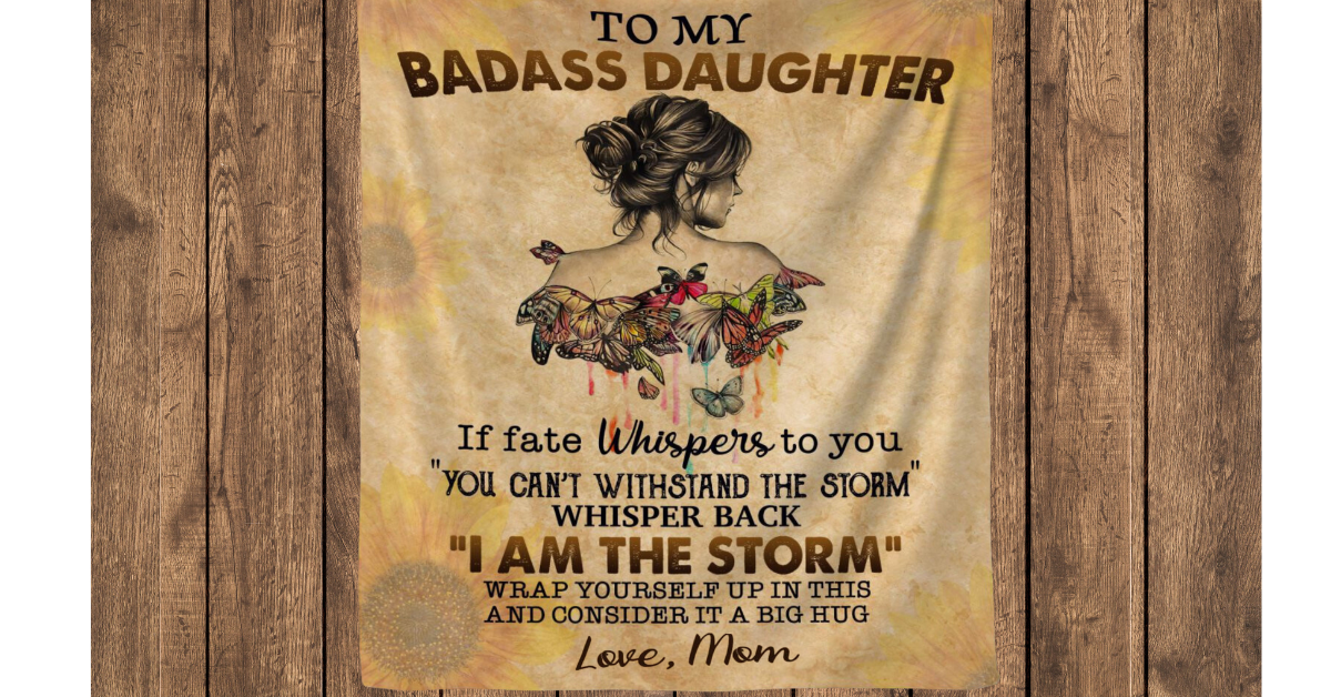 To My Badass Daughter Blanket, Gift to Daughter, Gift from Mom