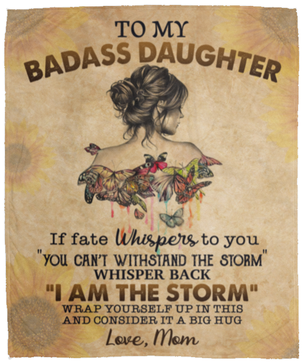 To My Badass Daughter Blanket, Gift to Daughter, Gift from Mom